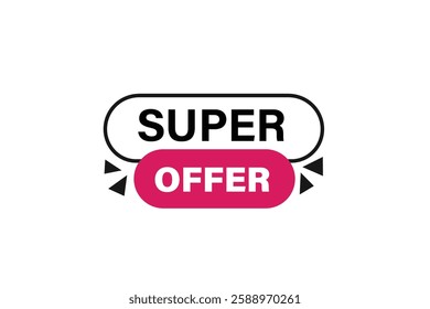 super offer, buttons for websites, application Design, Element, learn, stay, template, top scorer, design, level, sign, speech, bubble  banner, modern, symbol, click. 
