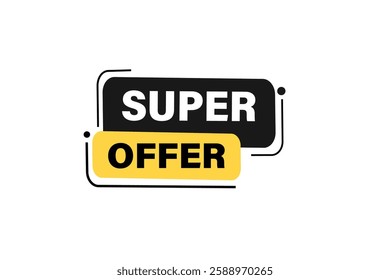 super offer, buttons for websites, application Design, Element, learn, stay, template, top scorer, design, level, sign, speech, bubble  banner, modern, symbol, click. 
