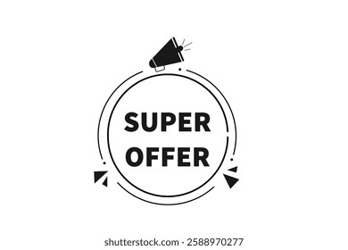 super offer, buttons for websites, application Design, Element, learn, stay, template, top scorer, design, level, sign, speech, bubble  banner, modern, symbol, click. 
