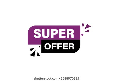 super offer, buttons for websites, application Design, Element, learn, stay, template, top scorer, design, level, sign, speech, bubble  banner, modern, symbol, click. 
