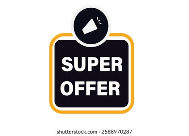 super offer, buttons for websites, application Design, Element, learn, stay, template, top scorer, design, level, sign, speech, bubble  banner, modern, symbol, click. 
