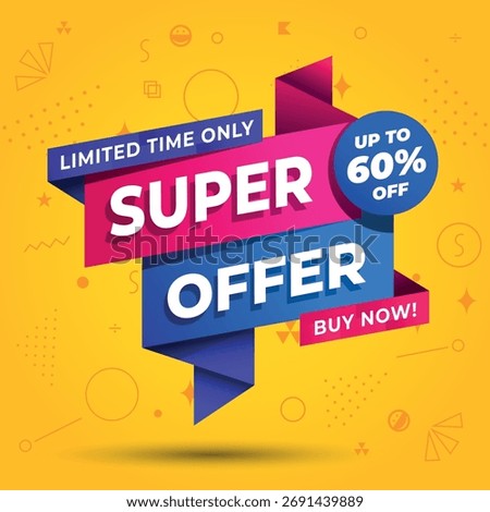 Super offer Limited Time Offer Banner with Up to 60% off	