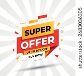 Super Offer Limited Time Promotion
