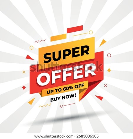 Super Offer Limited Time Promotion