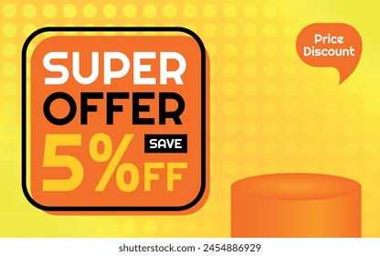 Super Offer Product Template - 5% off Creative Advertising Banner, Orange, Yellow, Black, White, Polka Dots Background, Speech Bubble for Price