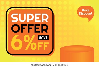 Super Offer Product Template - 6% off Creative Advertising Banner, Orange, Yellow, Black, White, Polka Dots Background, Speech Bubble for Price