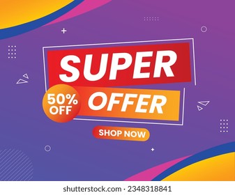 Super Offer, Shop Now, 50% Off