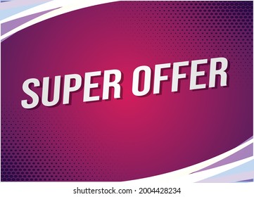 super offer word concept vector illustration with lines 3d style for social media landing page, template, ui, web, mobile app, poster, banner, flyer, background, gift card, coupon, label, wallpaper
