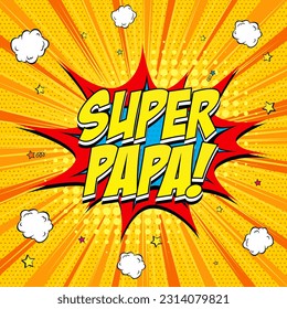 super papa comic bubble pop art vector illustration 