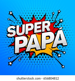 Super papa, texto en español de Super Dad, ilustración vectorial de la celebración del padre 