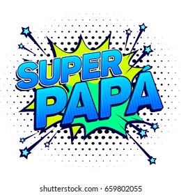 Super papa, Super Dad spanish text, father celebration vector illustration