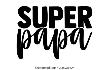 Super Papa Super Family T Shirts Stock Vector (Royalty Free) 2165223429 ...