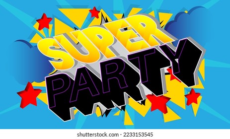 Super Party. Word written with Elegant Children's font in cartoon style.