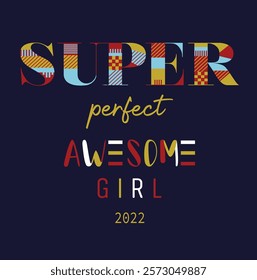 SUPER PERFECT AWESOME GIRL graphics for t-shirt design