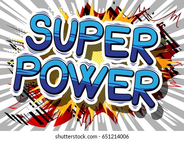 Super Power - Comic book style word on abstract background.