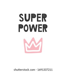 Super Power - Kids Superhero Poster With Crown And Hand Drawn Lettering. Baby Nursery Wall Art. Vector Illustration.