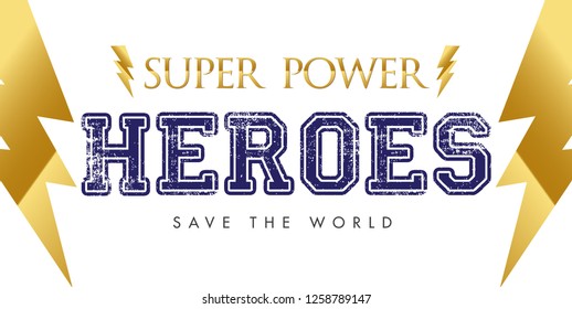 Super power t-shirt design. Heroes print design. save the world. vector. lightning design.