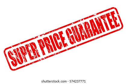 SUPER PRICE GUARANTEE red stamp text on white