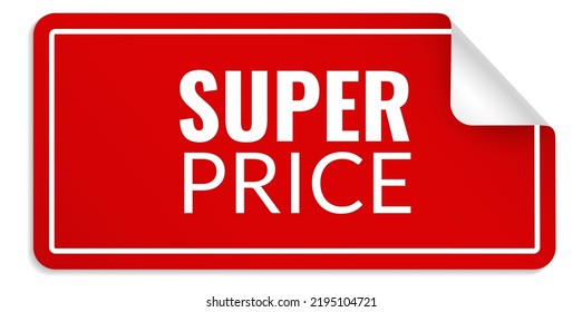 Super price label. Red sticky curled note