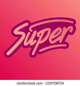 Super. Print for clothes. Handmade print in black color. Texture. Lettering. Grunge. Vector.