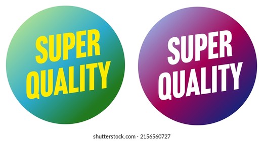 Super quality sticker with realistic gradient design. Set of product badge for best product or service advertisement vector illustration isolated on white background