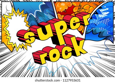 Super Rock - Comic book word on abstract background.