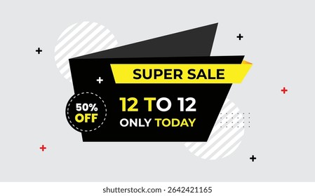 Super Sale 12 to 12 only today 50% off editable web banner vector template design modern black dark gray white yellow shapes clean light gray background unique promotion marketing graphic layout