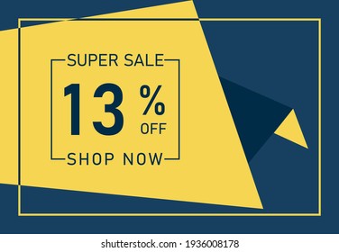 Super Sale 13% OFF Banner. Discount offer price tag. 13% OFF Special Discount offer