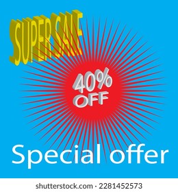 SUPER SALE 40% Special offer
