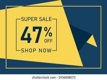 Super Sale 47% OFF Banner. Discount offer price tag. 47% OFF Special Discount offer