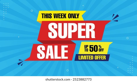Super Sale Up to 50% Off Limited Offer This Week Only Bold Sale Banner Templates in Yellow Black White Red Blue with Element Shapes for Stunning Designs Eye-Catching Sale Backgrounds for Your Store