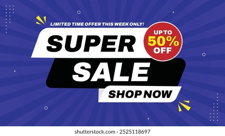 Super Sale Up to 50% Off Limited Time Offer This Week Only Shop Now with Eye-Catching Sale Banner Templates in Yellow Black White Red Purple Perfect Sale Background with Element Shapes for Promotions