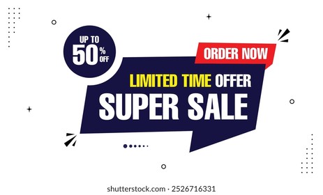 Super Sale Up to 50% Off Limited Time Offer! Order Now with Bold Red, Black, and White Banner Elements and Shapes. Get Customizable Sale Templates with Eye-Catching Backgrounds for Maximum Impact