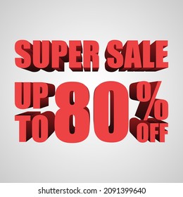 Super sale up to 80 percent discount, banner template with 3d text, big sale promotion special offer. vector template illustration