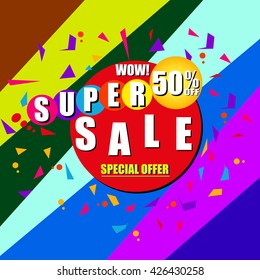 Super Sale banner. Sale background. Big sale. Sale tag. Sale poster. Sale vector. Super Sale and special offer. 50% off. Vector illustration.