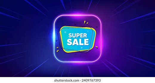 Super sale banner. Neon light frame offer banner. Discount price tag sticker. Chat bubble icon. Super sale promo event flyer, poster. Sunburst neon coupon. Flash special deal. Vector