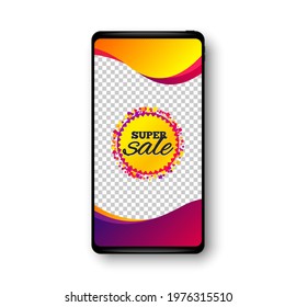 Super sale banner. Phone mockup vector banner. Discount sticker shape. Coupon bubble icon. Social story post template. Super sale badge. Cell phone frame. Liquid modern background. Vector