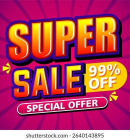 Super sale banner template with bold 3D text, vibrant colors, and editable discount 99%. Perfect for promotions, ads, marketing, and ecommerce.