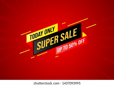 Super sale banner, today only up to 50% off. Sales banner for digital and print. Eps10.