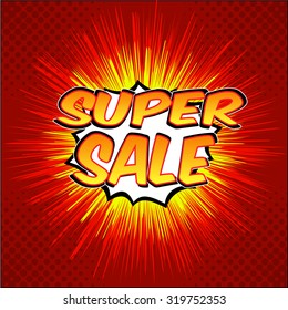 Super Sale banner web. Comic speech bubble on sunburst background. Super Sale vector illustration in pop art cartoon style. Funny comics text with explosion on red background.