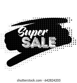 Super Sale Black Label with Halftone Pattern. Hand Drawn Lettering with Fonts Combination. Handwritten Script Badge for Banner, Website, Flyer, Postcard, Poster. 