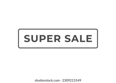 Botón Super Sale. Burbuja de voz, superventa de etiqueta de cartel