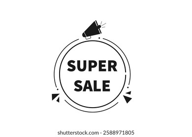 super sale, buttons for websites, application Design, Element, learn, stay, template, top scorer, design, level, sign, speech, bubble  banner, modern, symbol, click. 
