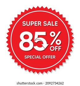 Super sale, discount up to 85 percent, promotion label on red circle sticker isolated on white background, special offer sales promotion discount. vector template illustration