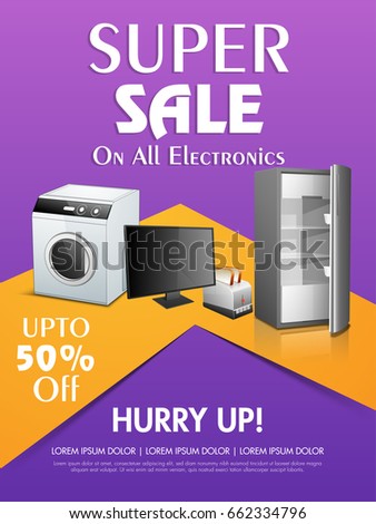 Super Sale for Electronics with Upto 50% Off. Creative poster, banner with illustration of washing machine, lcd, toaster and refridgerator.