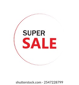 super sale logo design with bold black and red text inside a dotted circular frame perfect for promotional materials advertisements banners posters and social media posts for discounts 