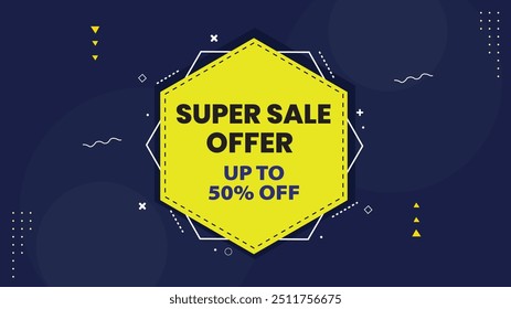 Super Sale Offer Get Up to 50% Off on Special Discounts Grab Your Banner Template Design Now Limited Time Mega Sale with Exclusive Deals and Savings Up to Half Price Best Discount Offers