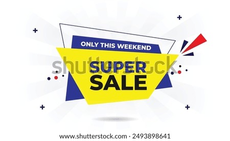 Super Sale Only This Weekend banner template with a white background and vibrant red and yellow shapes, featuring vector art to highlight exclusive deals and limited time offers template, retail 