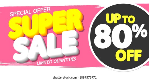 Super Sale, poster design template, special offer, up to 80% off, vector illustration