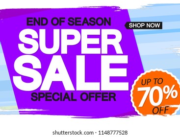 Super Sale poster design template, special offer, end of season, up to 70% off, vector illustration